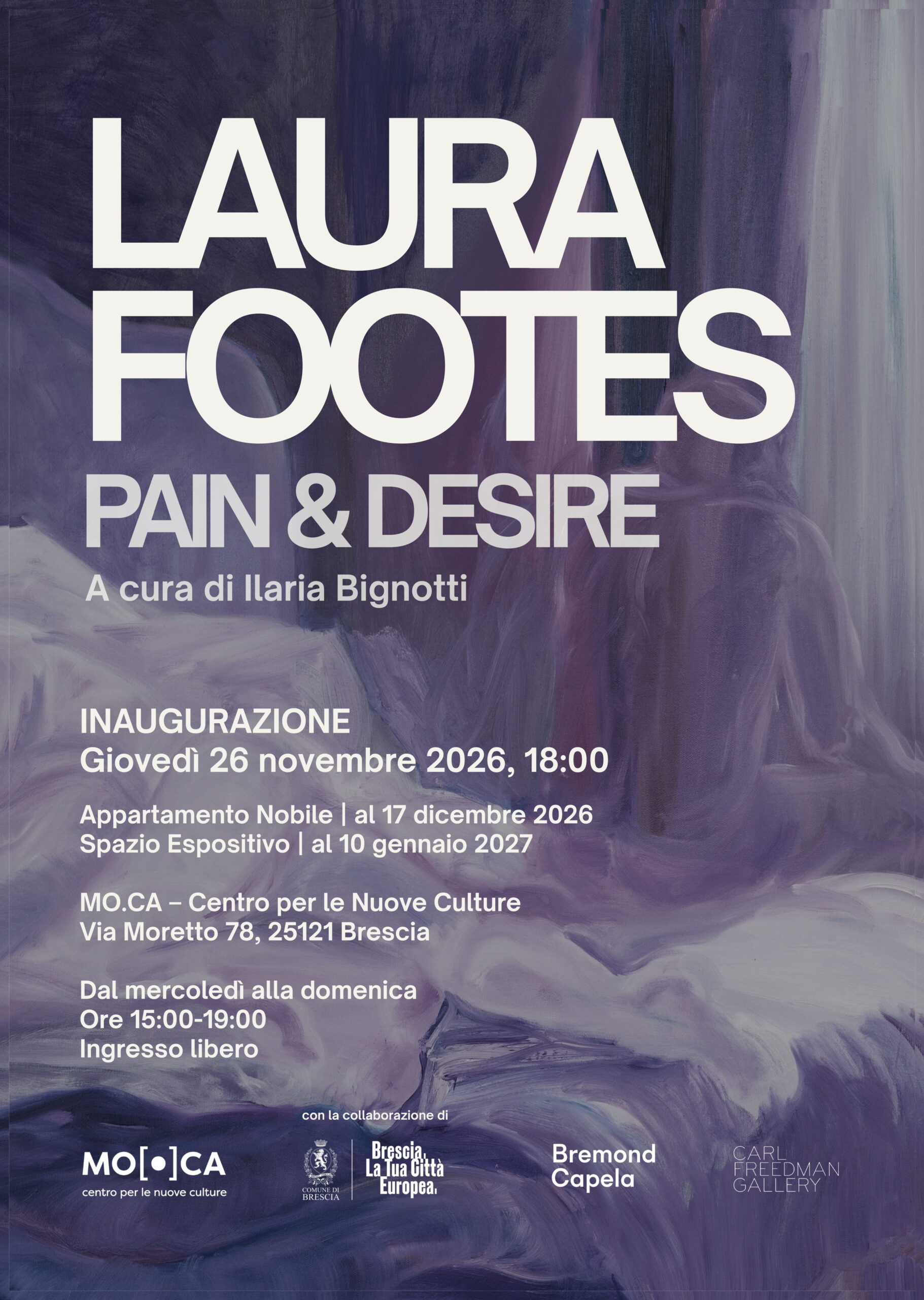 Locandina della mostra «Laura Footes. Pain & Desire», con un’opera pittorica nei toni del viola sullo sfondo e scritte bianche. Inaugurazione il 26 novembre 2026 alle 18:00 a MO.CA, Brescia. Appartamento Nobile fino al 17 dicembre 2026 e Spazio Espositivo fino al 10 gennaio 2027. Apertura mercoledì–domenica, 15:00–19:00; ingresso libero.